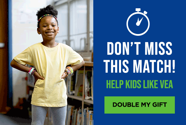 Vea smiling and standing with her hands on her hips. A headline reads: Don’t miss this match! Help kids like Vea. A button reads: Double my gift. An animated stopwatch shows time is quickly running out.