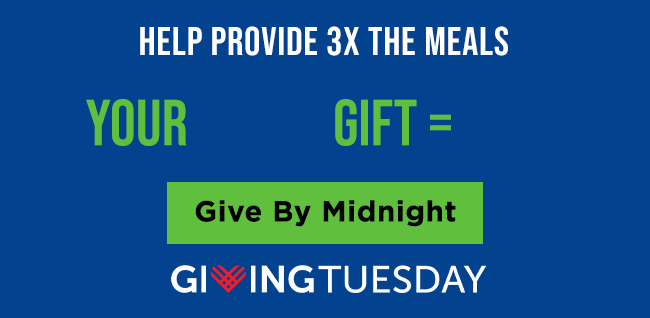 A headline reads: Help provide 3 times the meals. Your $50 gift = $150. The dollar amounts rotate through $100 = $300 and $250 = $750 as well. A button reads: Give by midnight. The Giving Tuesday logo appears below.