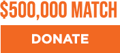 $500,000 Match Donate Button