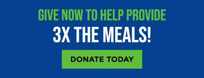 Headline reading: Give now to help provide 3 times the meals! A button reads: Donate today.