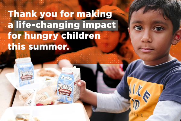 Thank you for making a life-changing impact for hungry children this summer