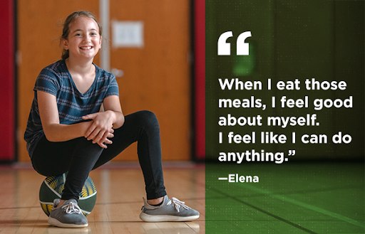 'When I eat those meals, I feel good about myself. I feel like I can do anything.' Elena