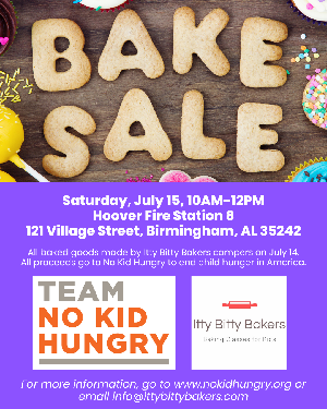 Come to the Itty Bitty Bakers Bake Sale on Saturday, July 15 from 10am-12pm at Hoover Fire Station 8.