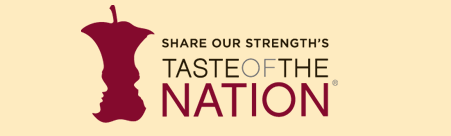 Share Our Strengths Taste of the Nation